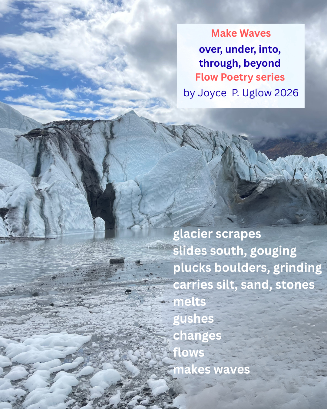 glacier image with poem by Joyce P. Uglow